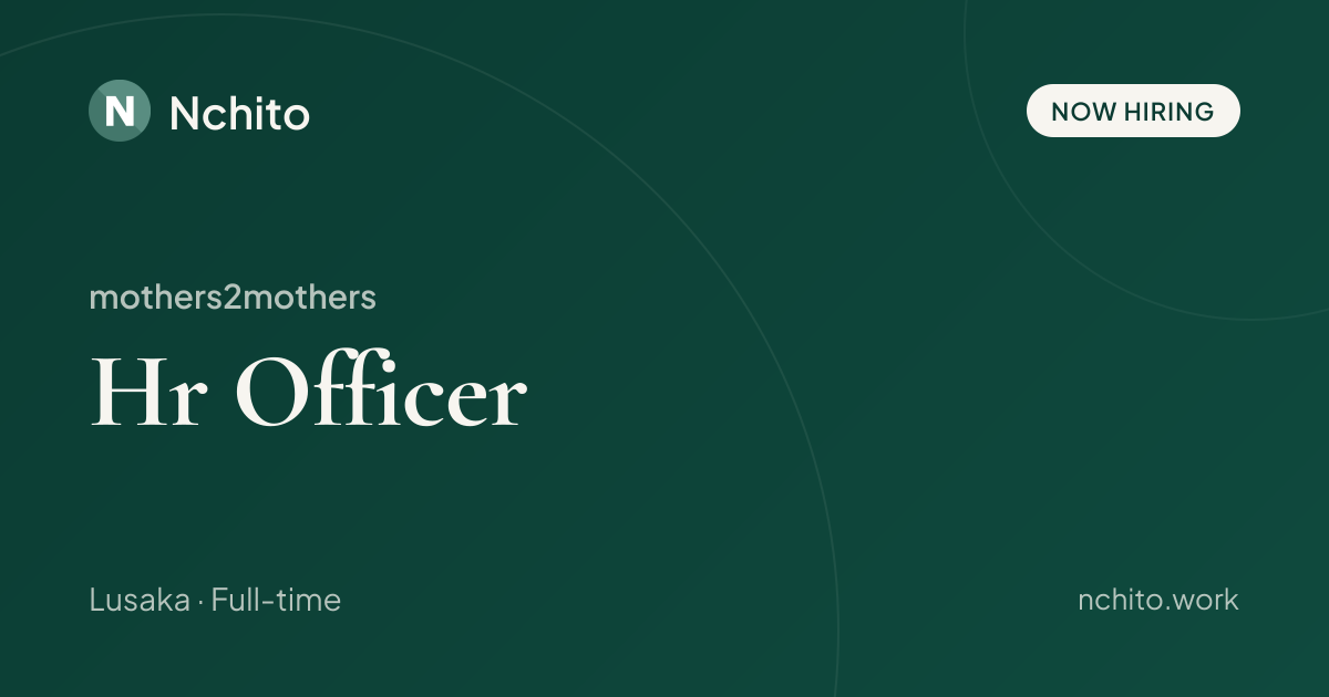 Hr Officer at mothers2mothers | Nchito