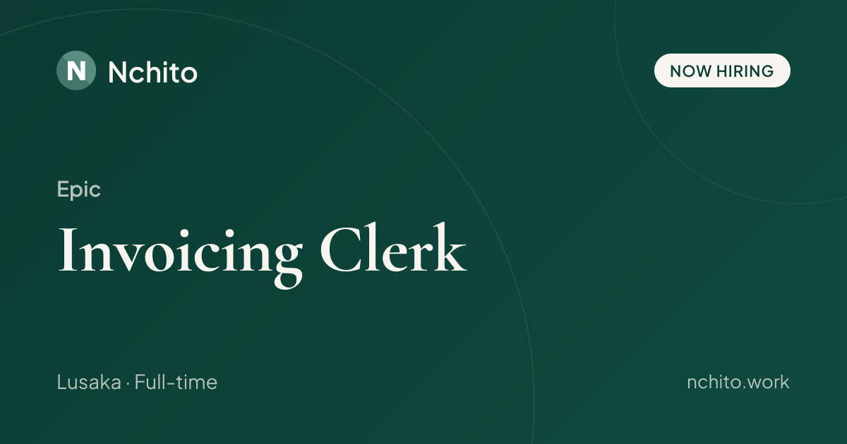 Invoicing Clerk at Epic | Nchito